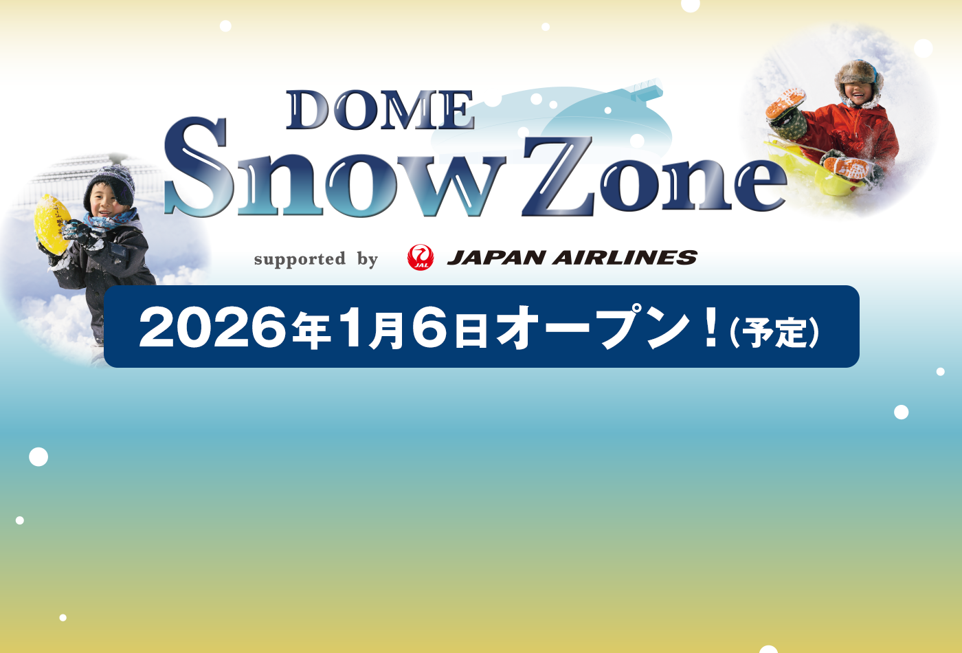 DOME Snow Zone