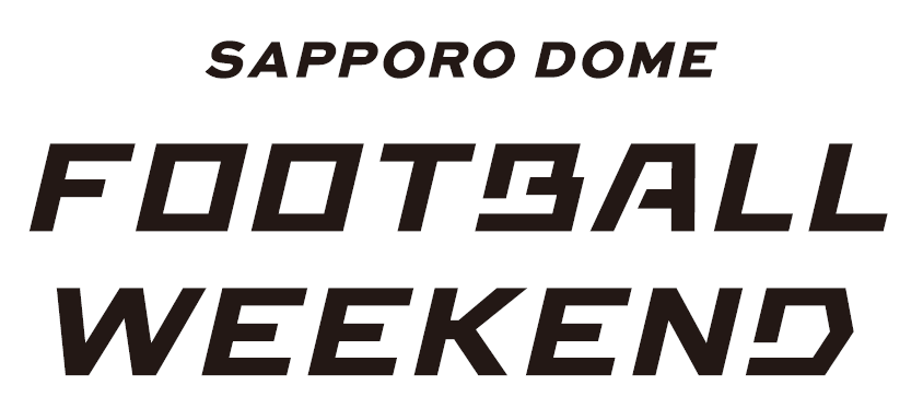 SAPPORO DOME FOOTBALL WEEKEND