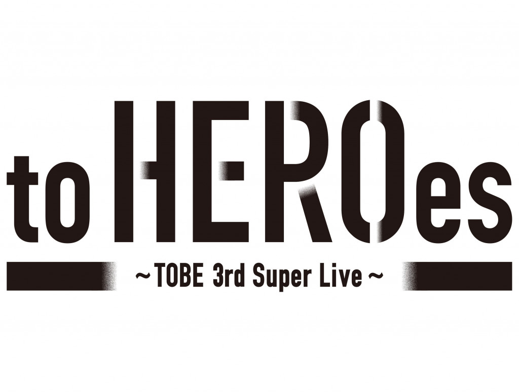 to HEROes ~TOBE 3rd Super Live~